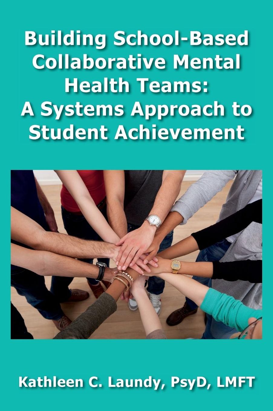 Building School-Based Collaborative Mental Health Teams