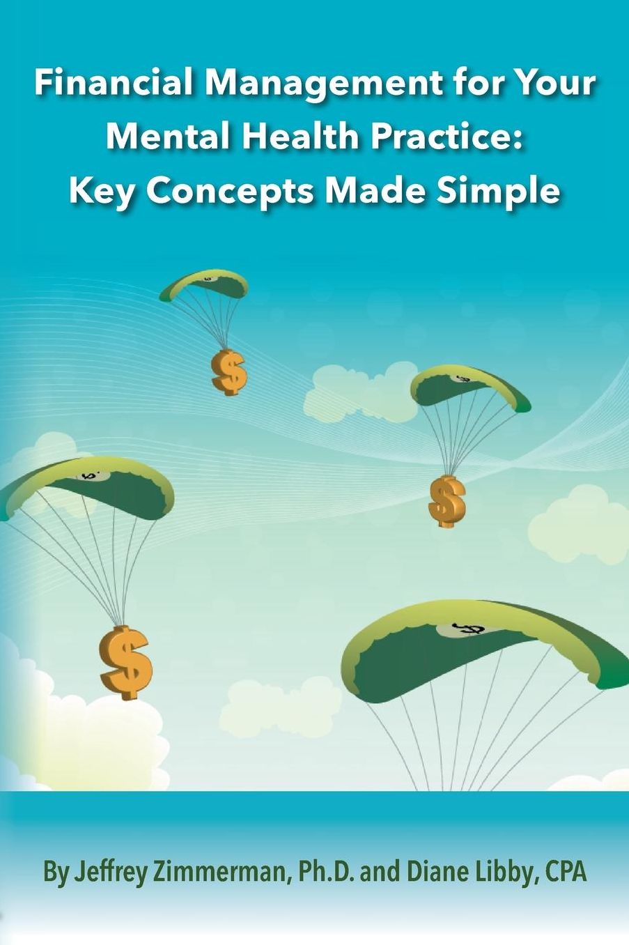 Financial Management for Your Mental Health Practice: Key Concepts Made Simple