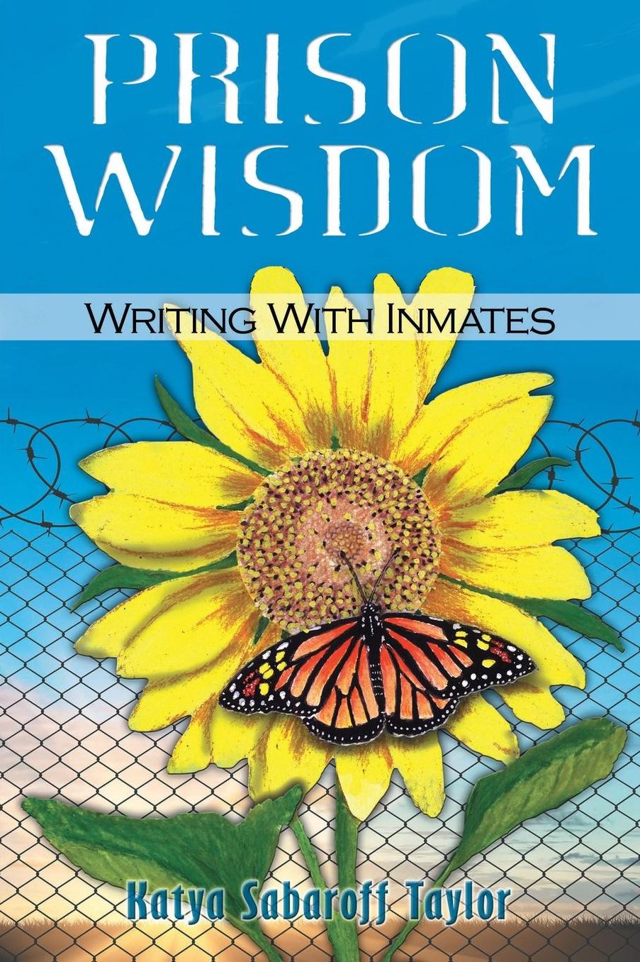 Prison Wisdom: Writing with Inmates