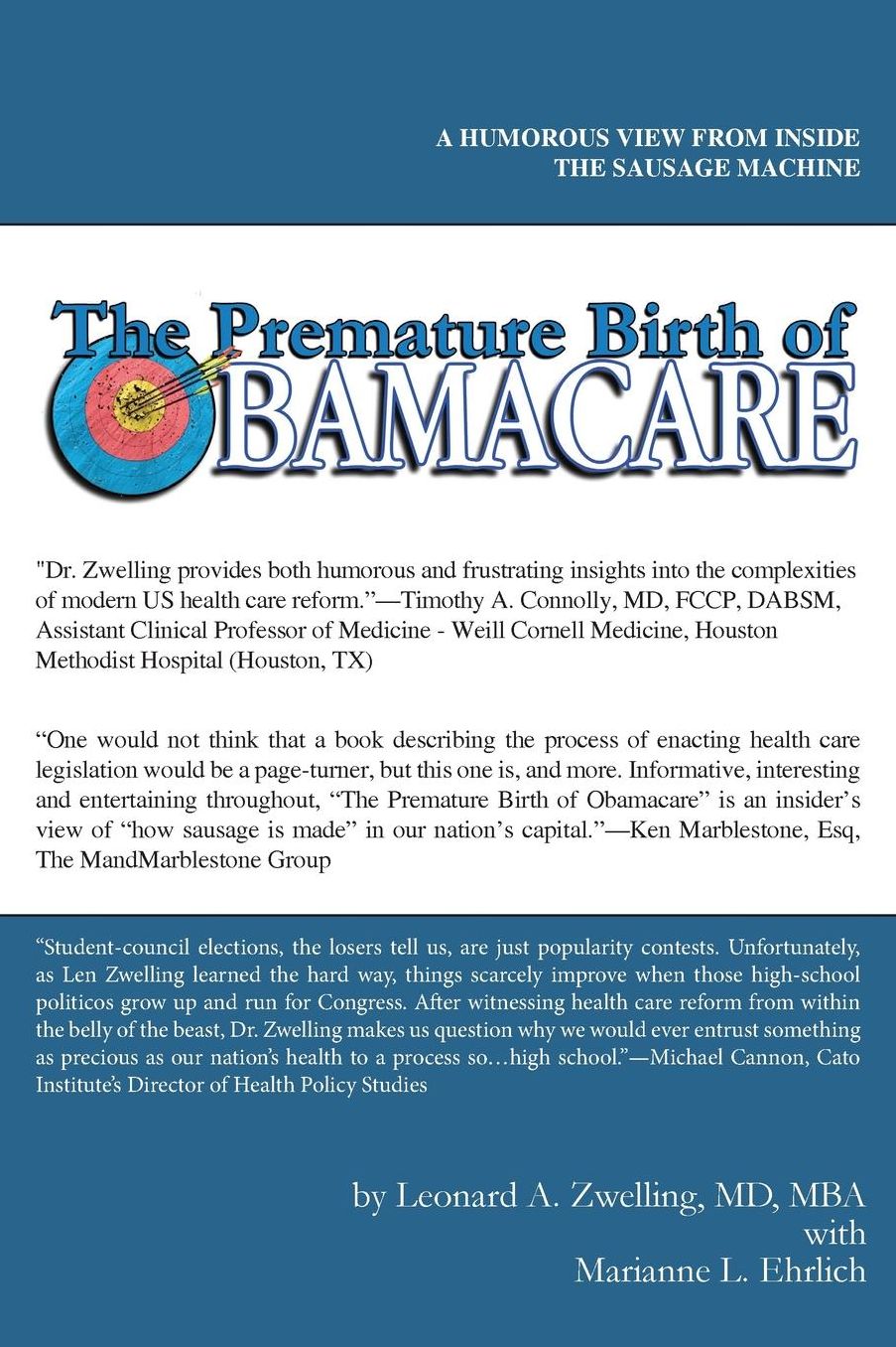 The Premature Birth of Obamacare: A Humorous Inside Look Inside Washington's Sausage Making Machine.