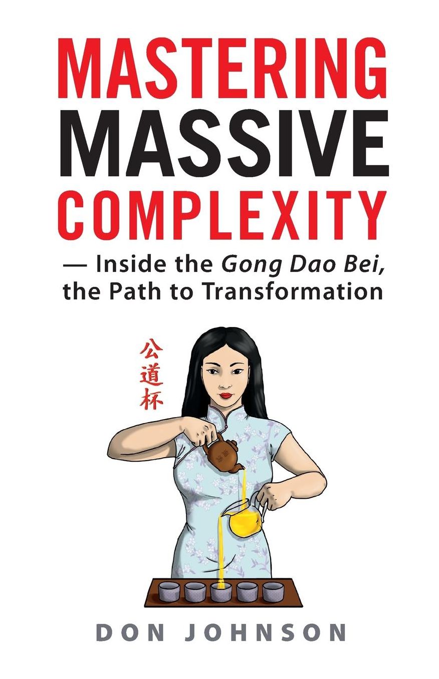 Mastering Massive Complexity: Inside the Gong Dao Bei, the Path to Transformation