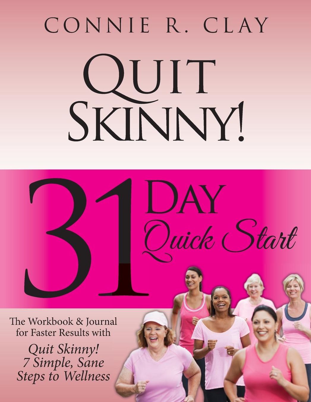 Quit Skinny! 31 Day Quick Start