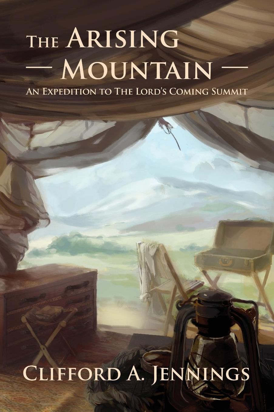The Arising Mountain: An Expedition to The Lord's Coming Summit