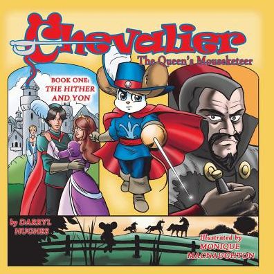 Chevalier the Queen's Mouseketeer: The Hither and Yon