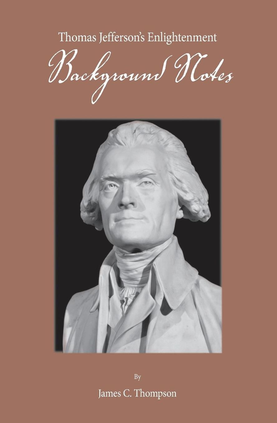 Thomas Jefferson's Enlightenment: Background Notes