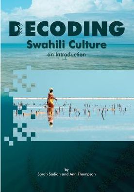 Decoding Swahili Culture: An Introduction
