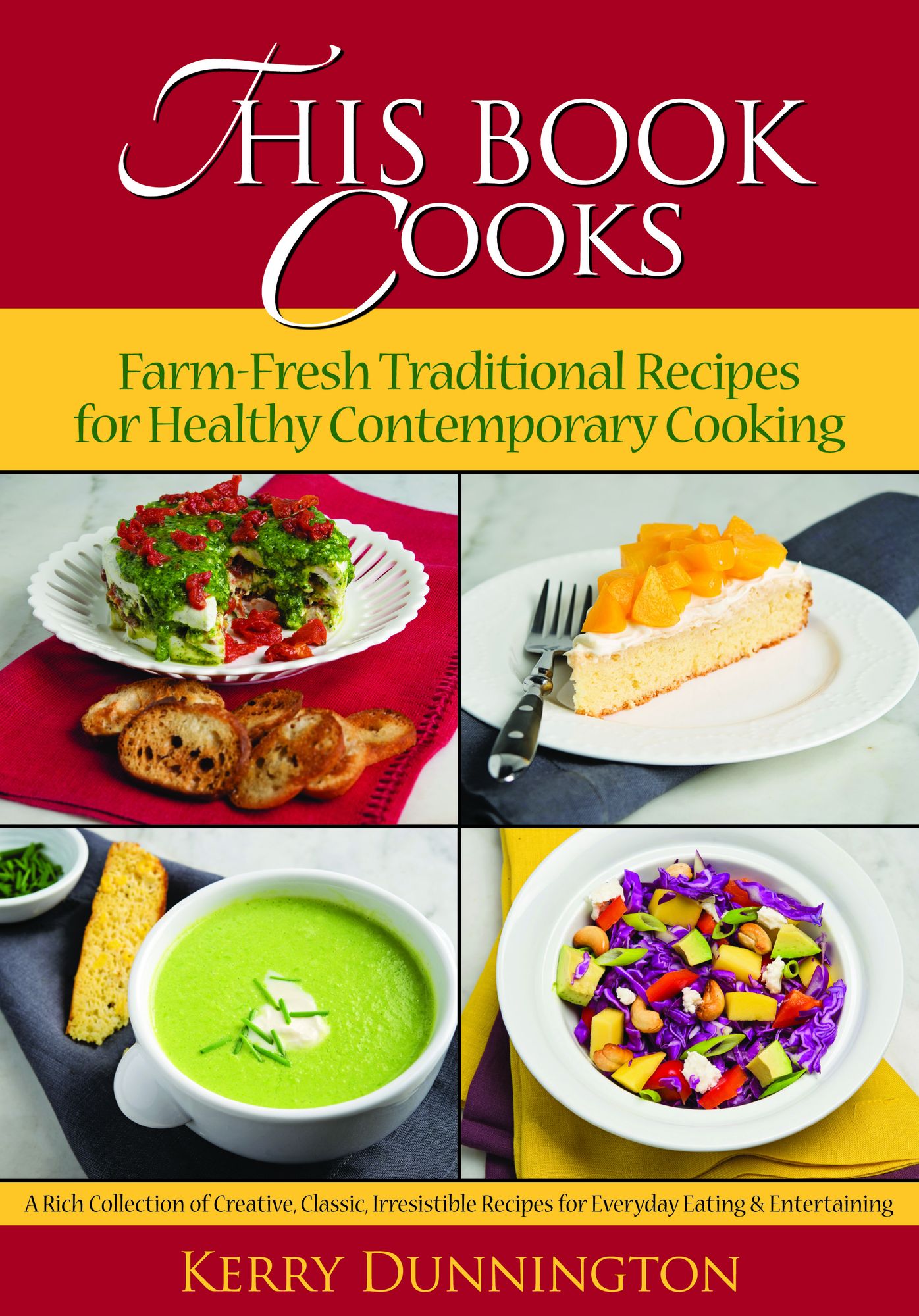 This Book Cooks: Farm Fresh Traditional Recipes for Healthy Contemporary Cooking