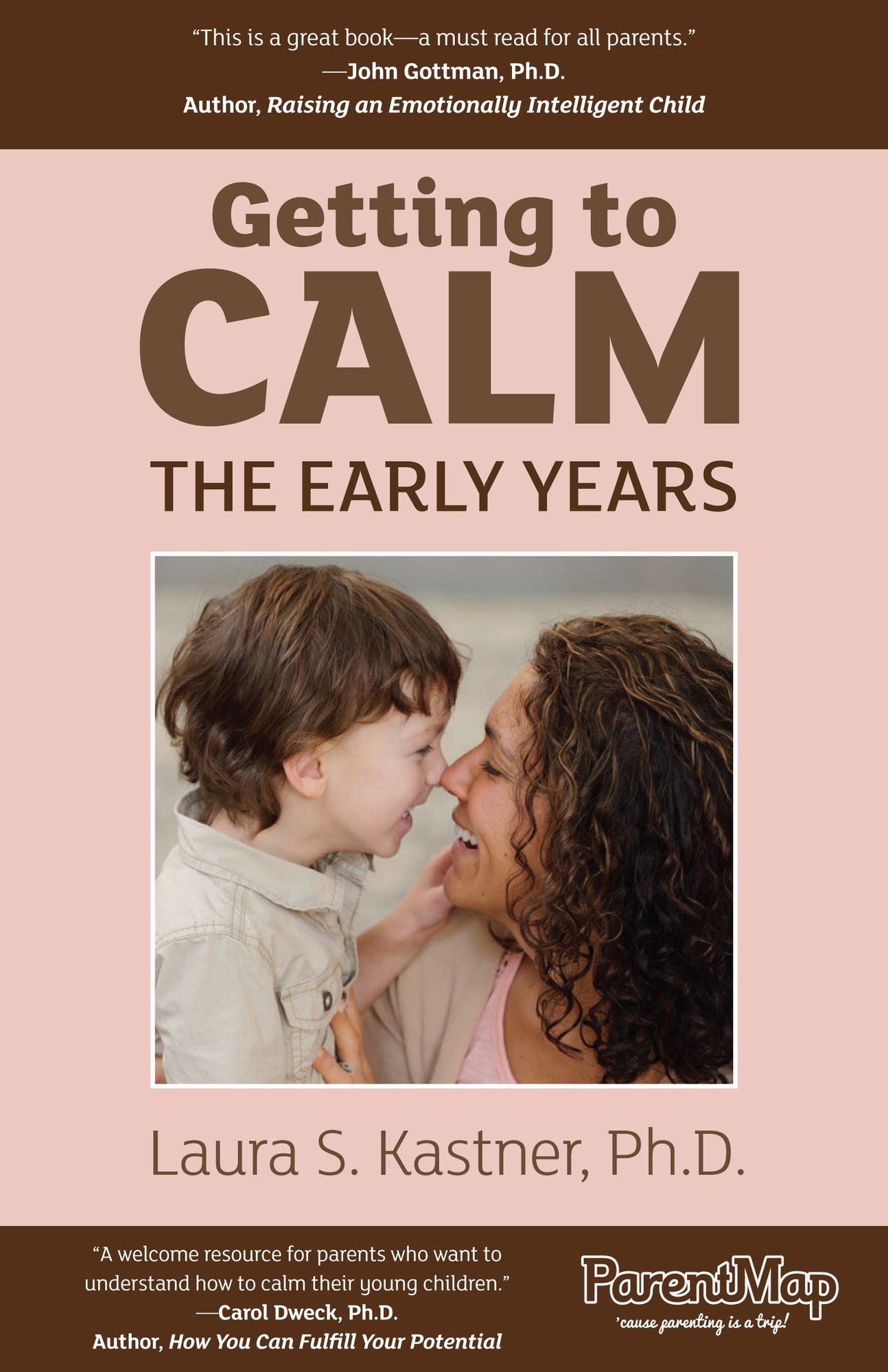 Getting to Calm, The Early Years: Cool-Headed Strategies for Raising Caring, Happy, and Independent 3-7 Year Olds