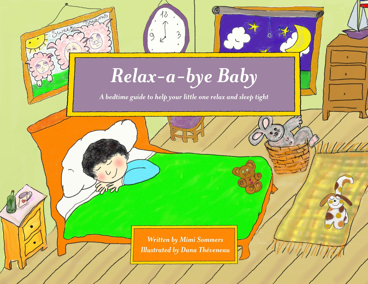 Relax-a-Bye Baby: A Bedtime Guide to Help Your Little One Relax and Sleep Tight