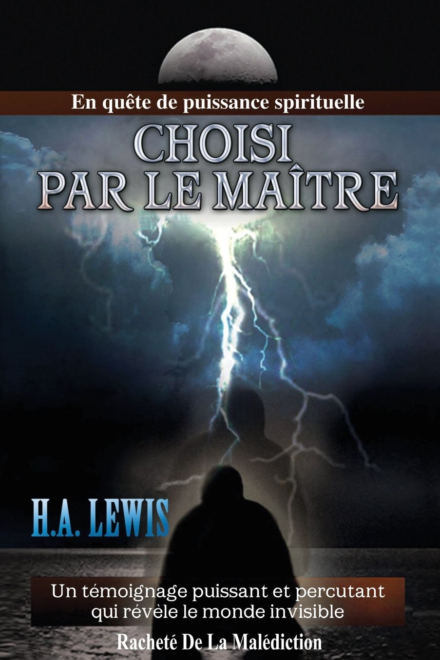 Choisi Par Le Maitre: En quête de puissance spirituelle