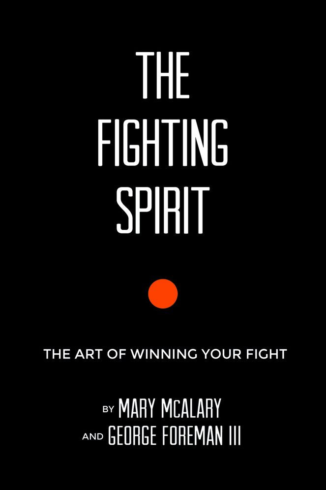 The Fighting Spirit: The Art of Winning Your Fight