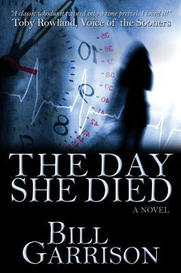 The Day She Died: A Time-Travel Mystery Novel