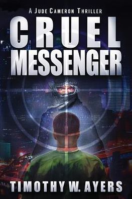 Cruel Messenger: A Jude Cameron Thriller
