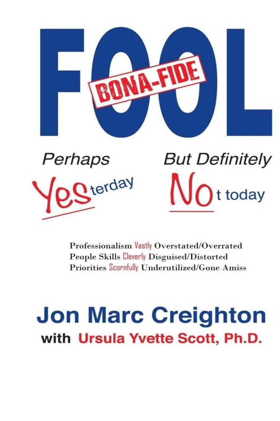 Bona Fide Fool: Perhaps Yesterday but Definitely not Today