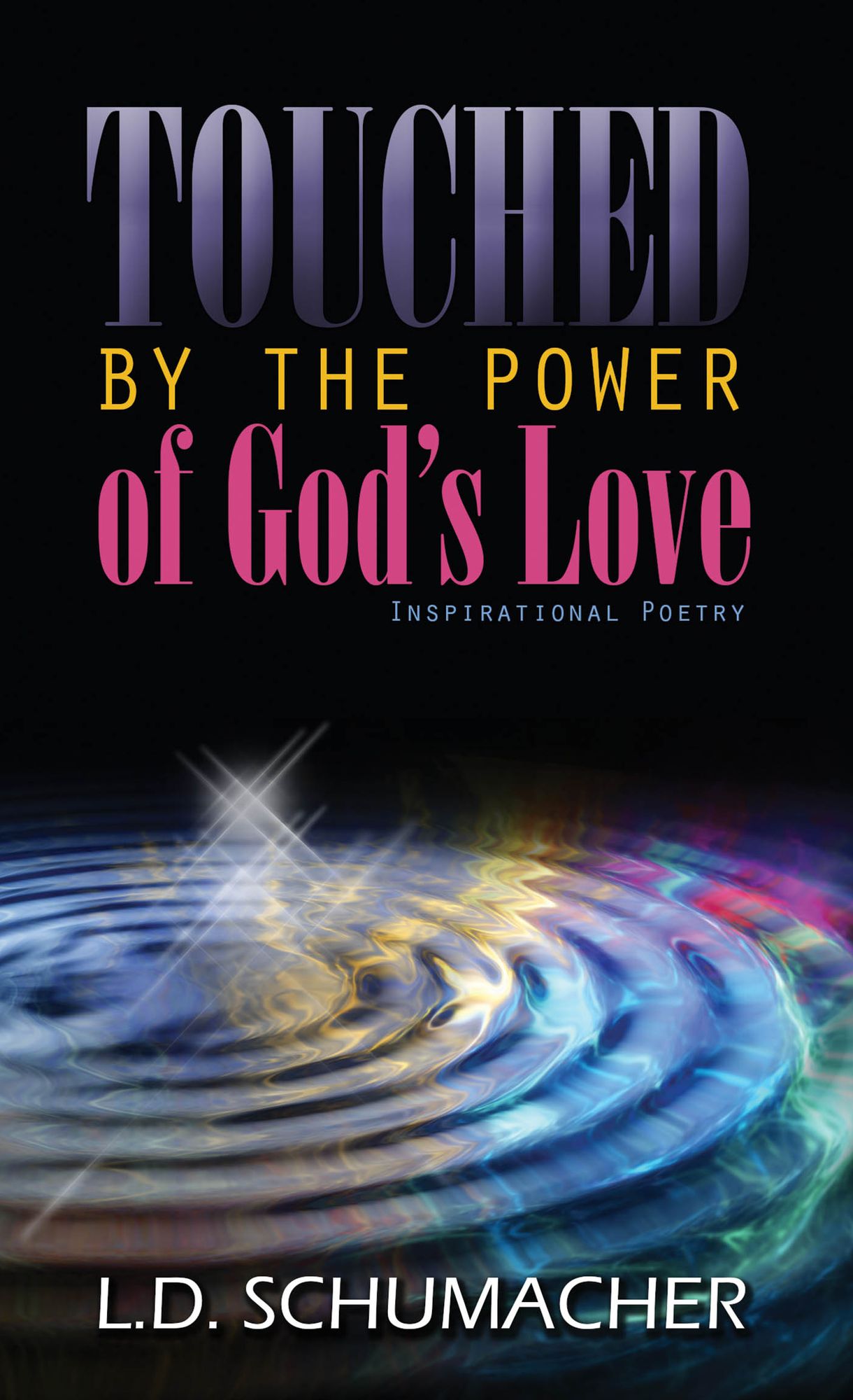 Touched By The Power Of God's Love