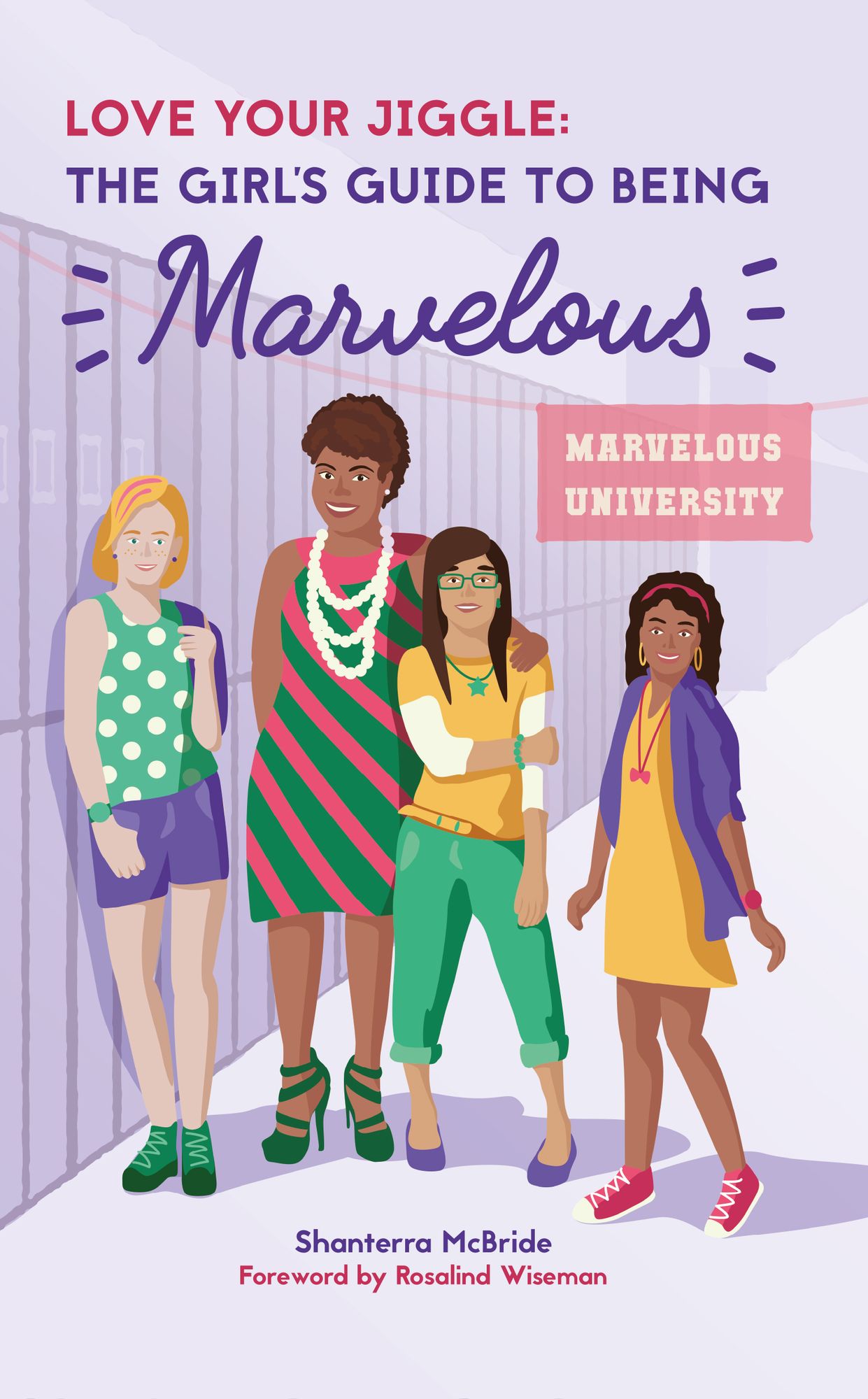 Love Your Jiggle!: The Girl's Guide to Being Marvelous