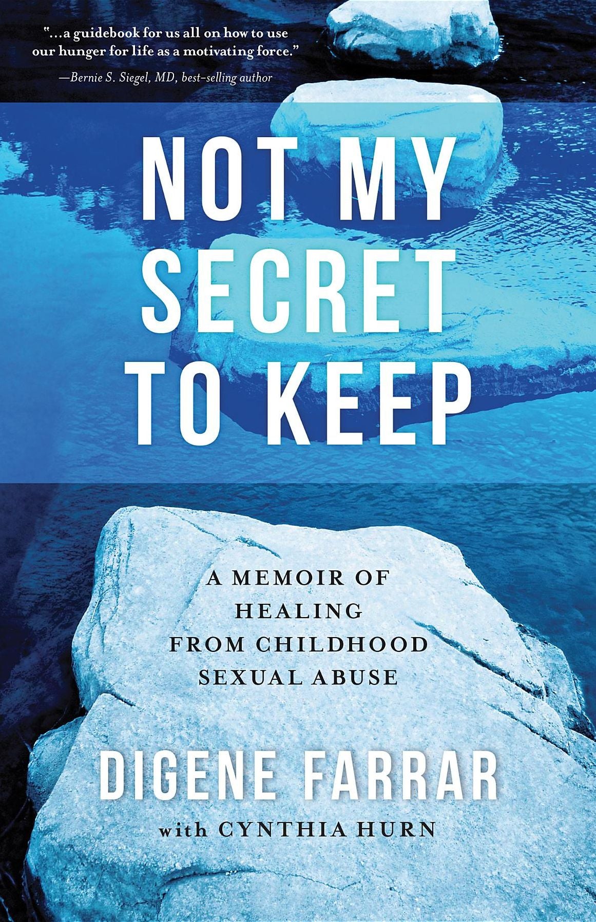 Not My Secret to Keep : A Memoir of Healing From Childhood Sexual Abuse