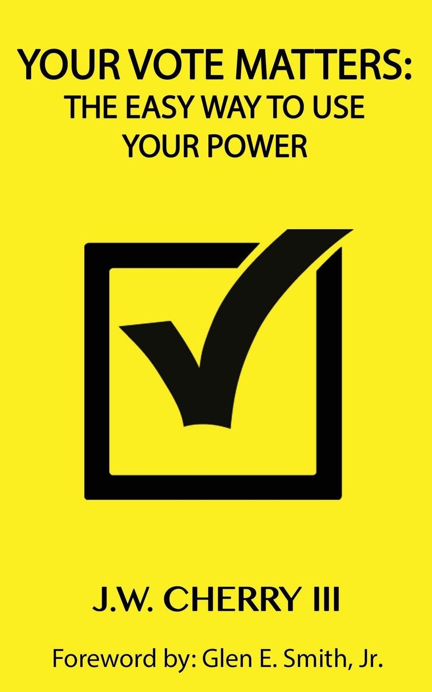 Your Vote Matters: The Easy Way to Use Your Power