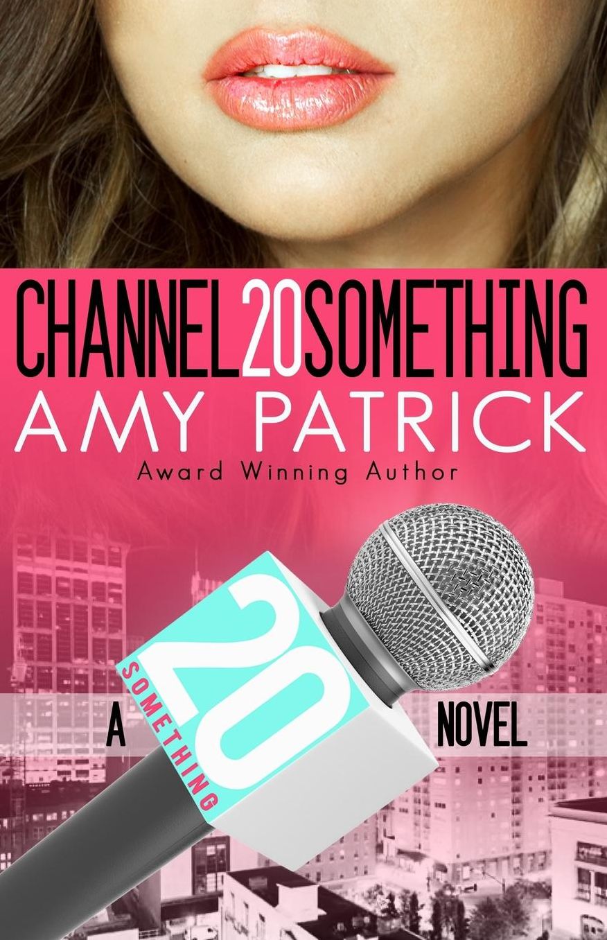 Channel 20 Something: 20 Something series- Book 1