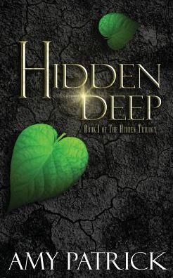 Hidden Deep: Book 1 of the Hidden Trilogy