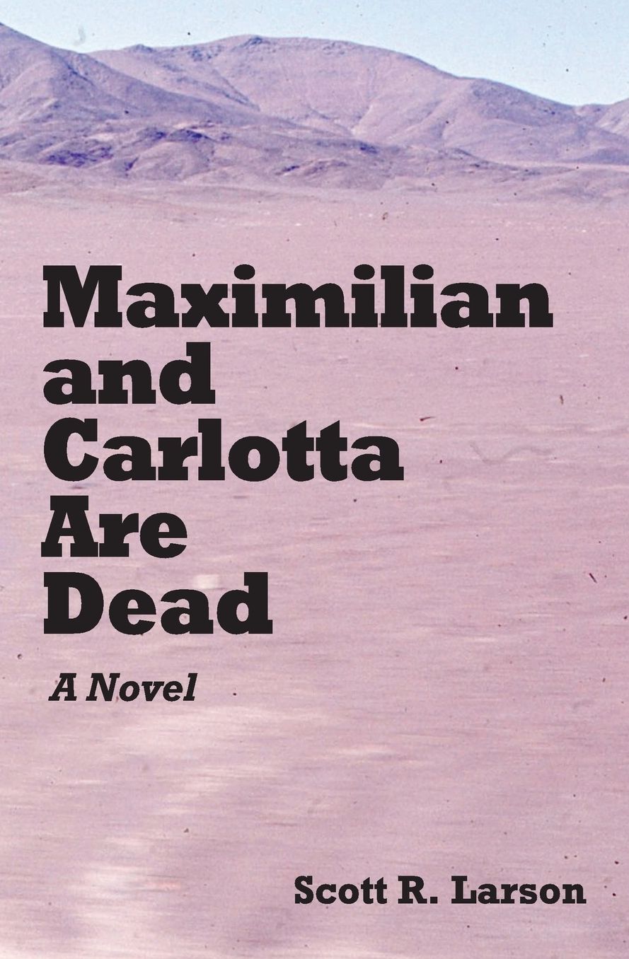 Maximilian and Carlotta Are Dead