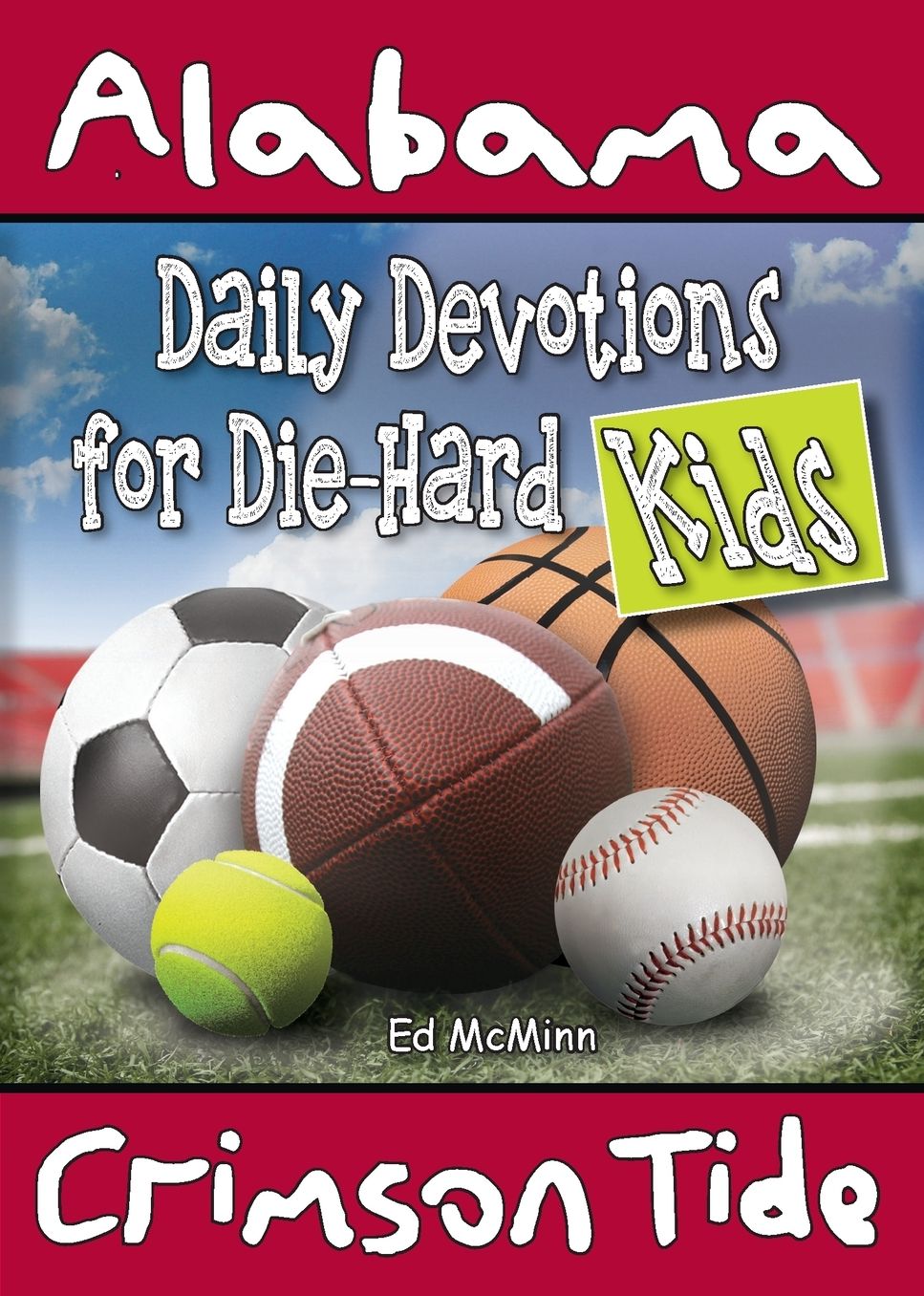 Daily Devotions for Die-Hard Kids: Alabama Crimson Tide