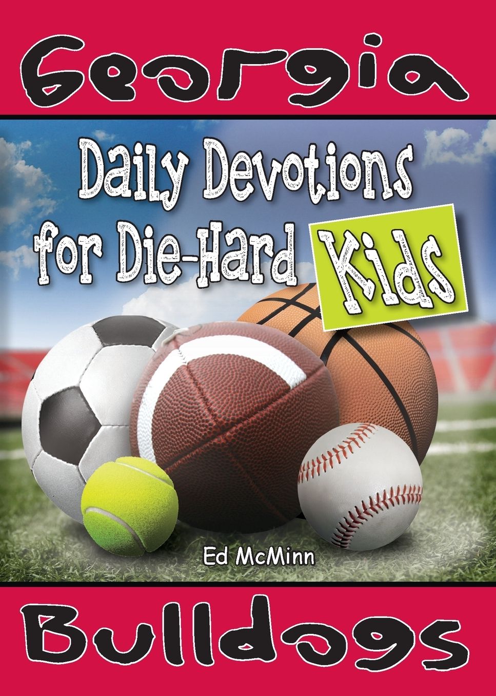 Daily Devotions for Die-Hard Kids: Georgia Bulldogs