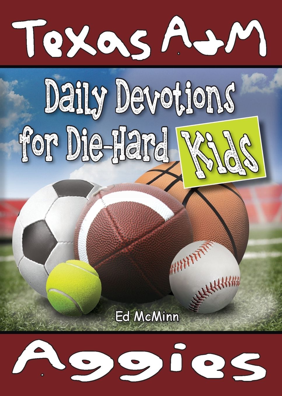 Daily Devotions for Die-Hard Kids: Texas A&M Aggies