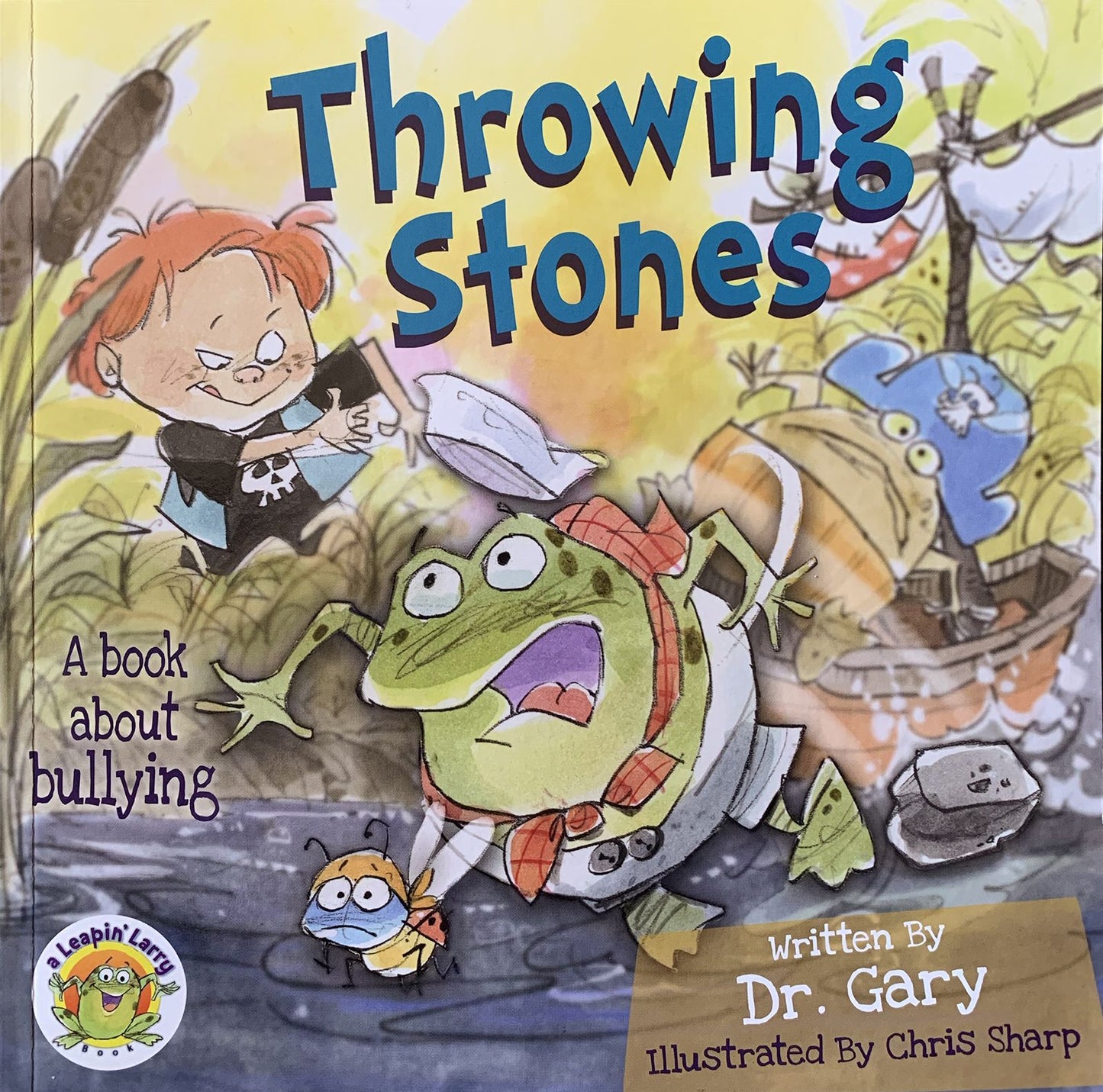 Throwing Stones: A Book About Bullying