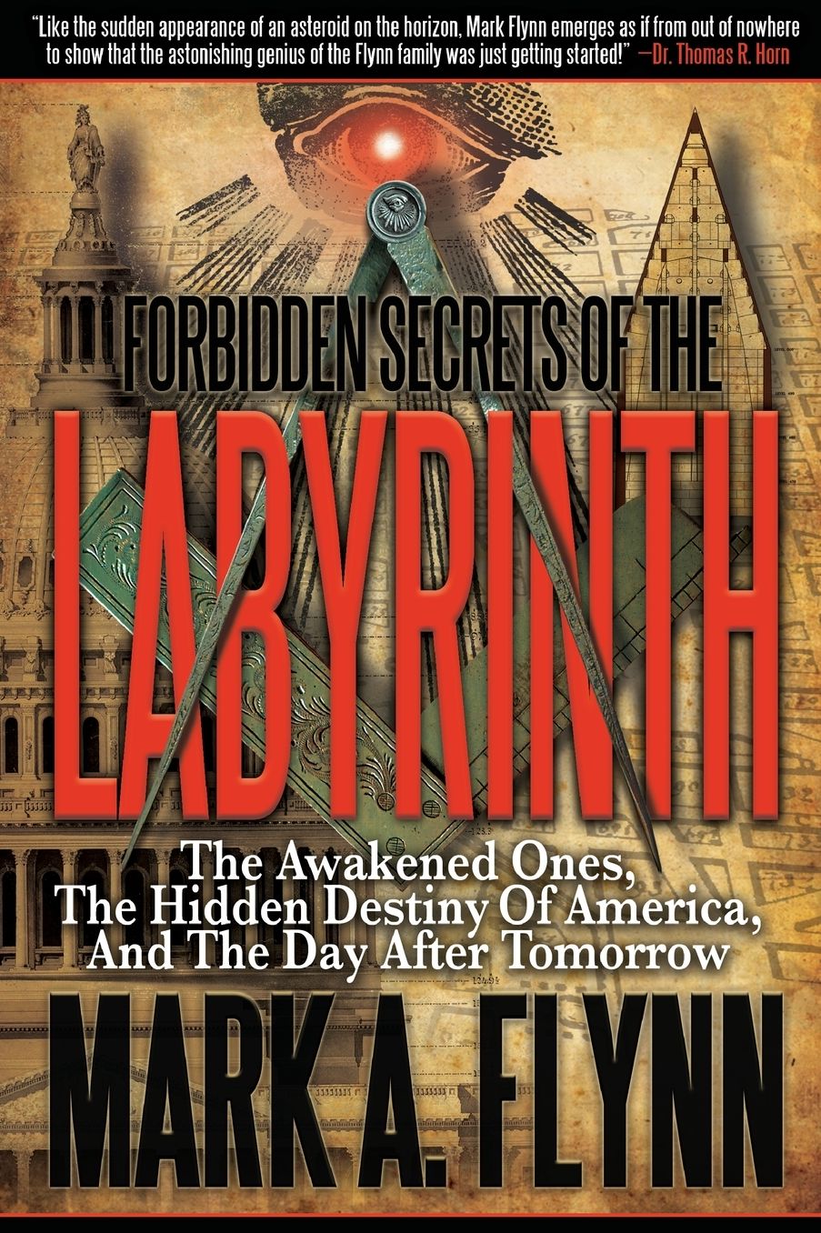 Forbidden Secrets of the Labyrinth: The Awakened Ones, the Hidden Destiny of America, and the Day after Tomorrow