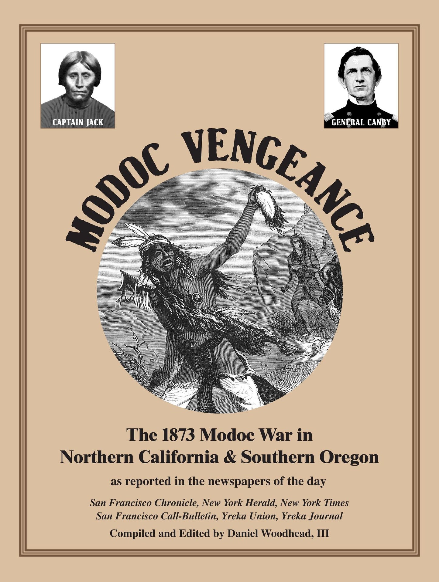 Modoc Vengeance: The 1873 Modoc War in Northern California & Southern Oregon