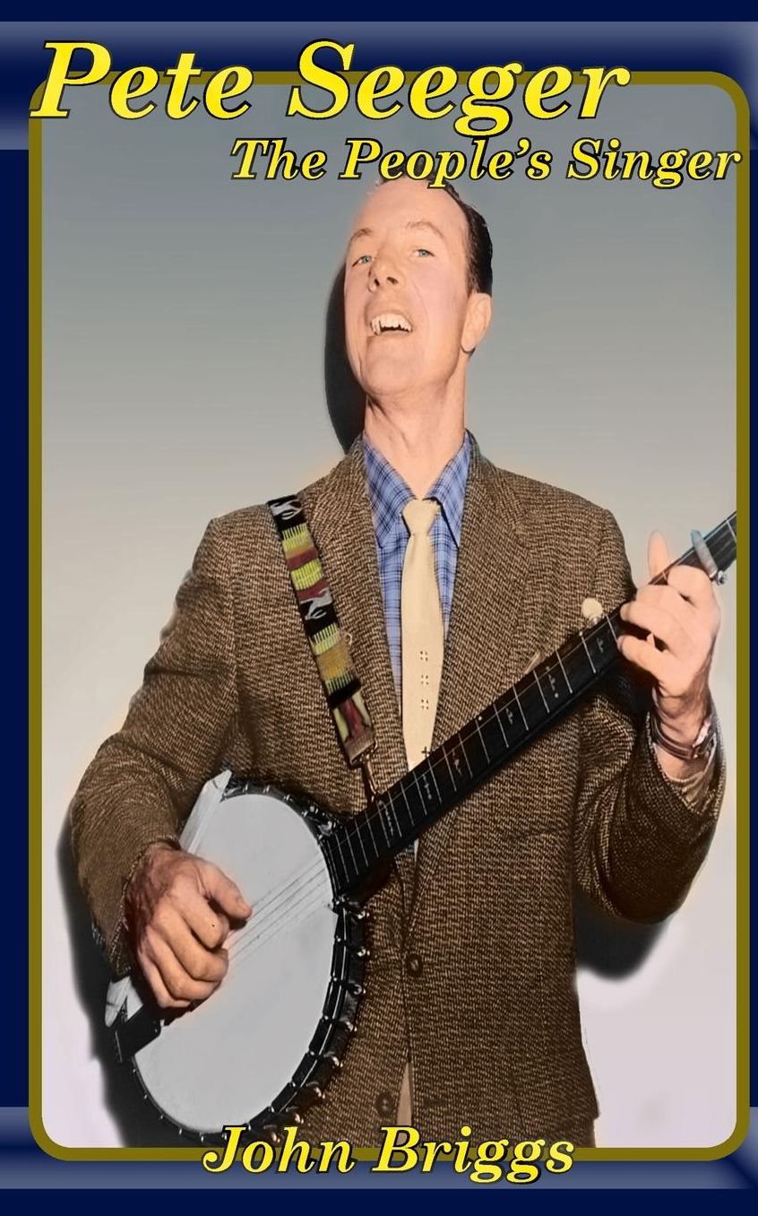 Pete Seeger: The People's Singer (Big Biography)