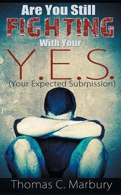 Are You Still Fighting With Your Y.E.S.: Your Expected Submission
