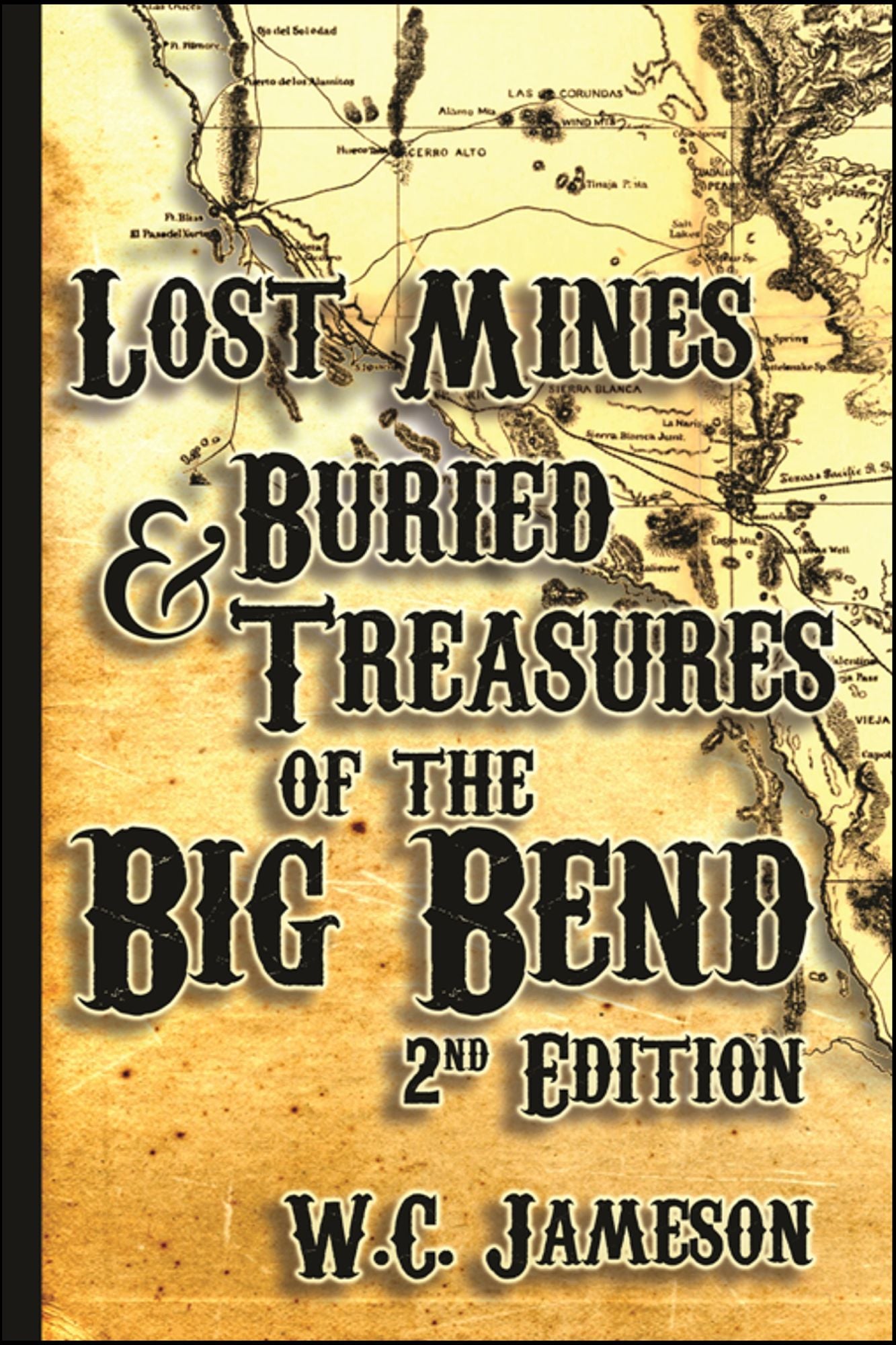 Lost Mines and Buried Treasures of Big Bend, 2nd Edition