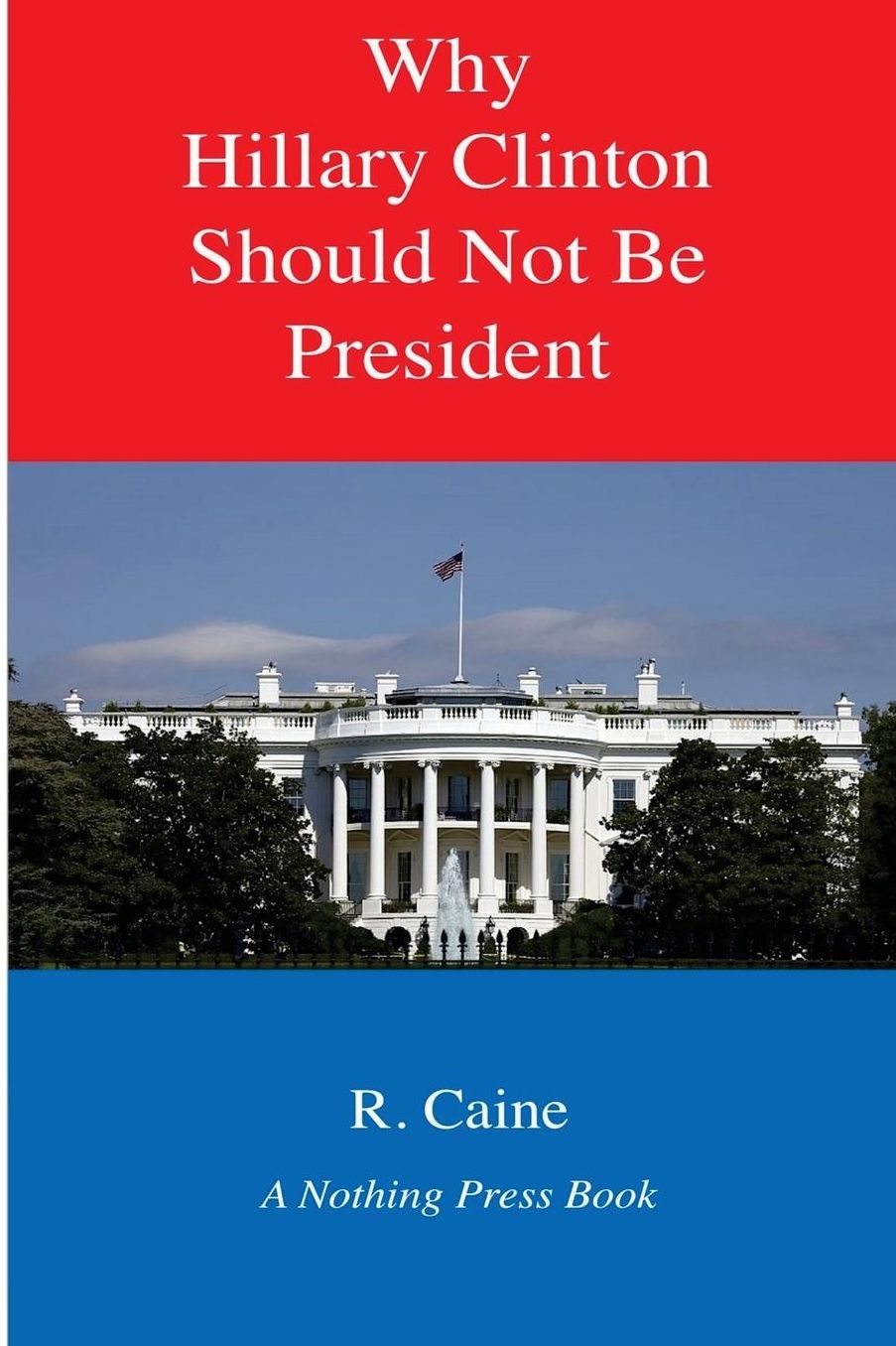 Why Hillary Clinton Should Not Be President: A "Just and Equitable" Analysis