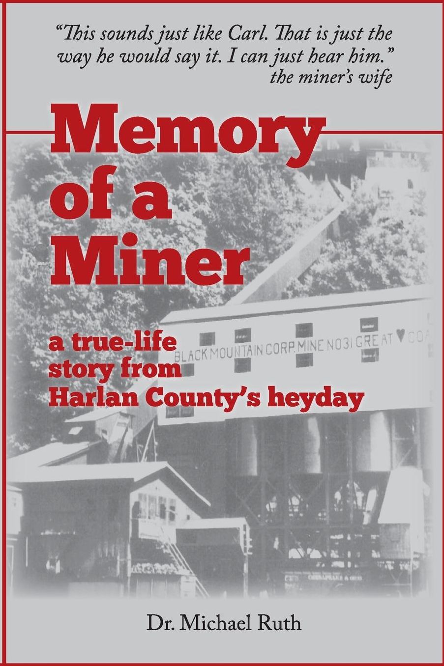 Memory of a Miner: A True-Life Story from Harlan County's Heyday
