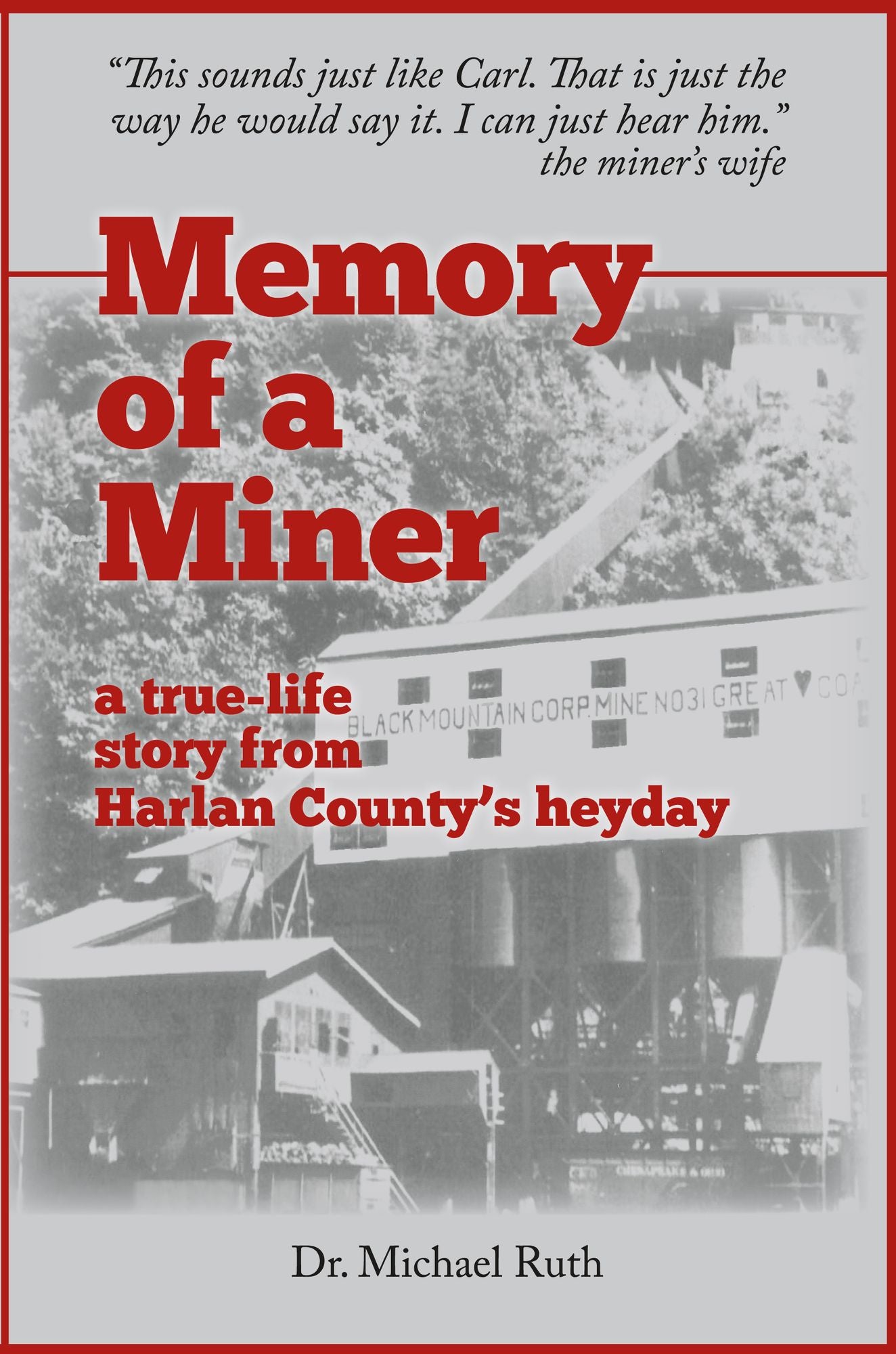 Memory of a Miner: A True-life Story from Harlan County's Heyday