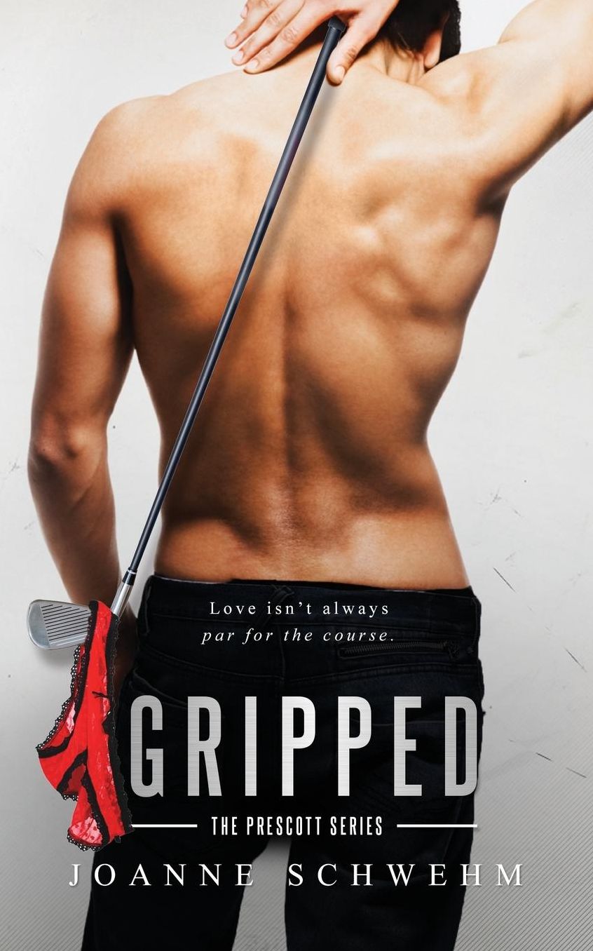 Gripped: A Prescott Novel (Prescott Series Book 2)