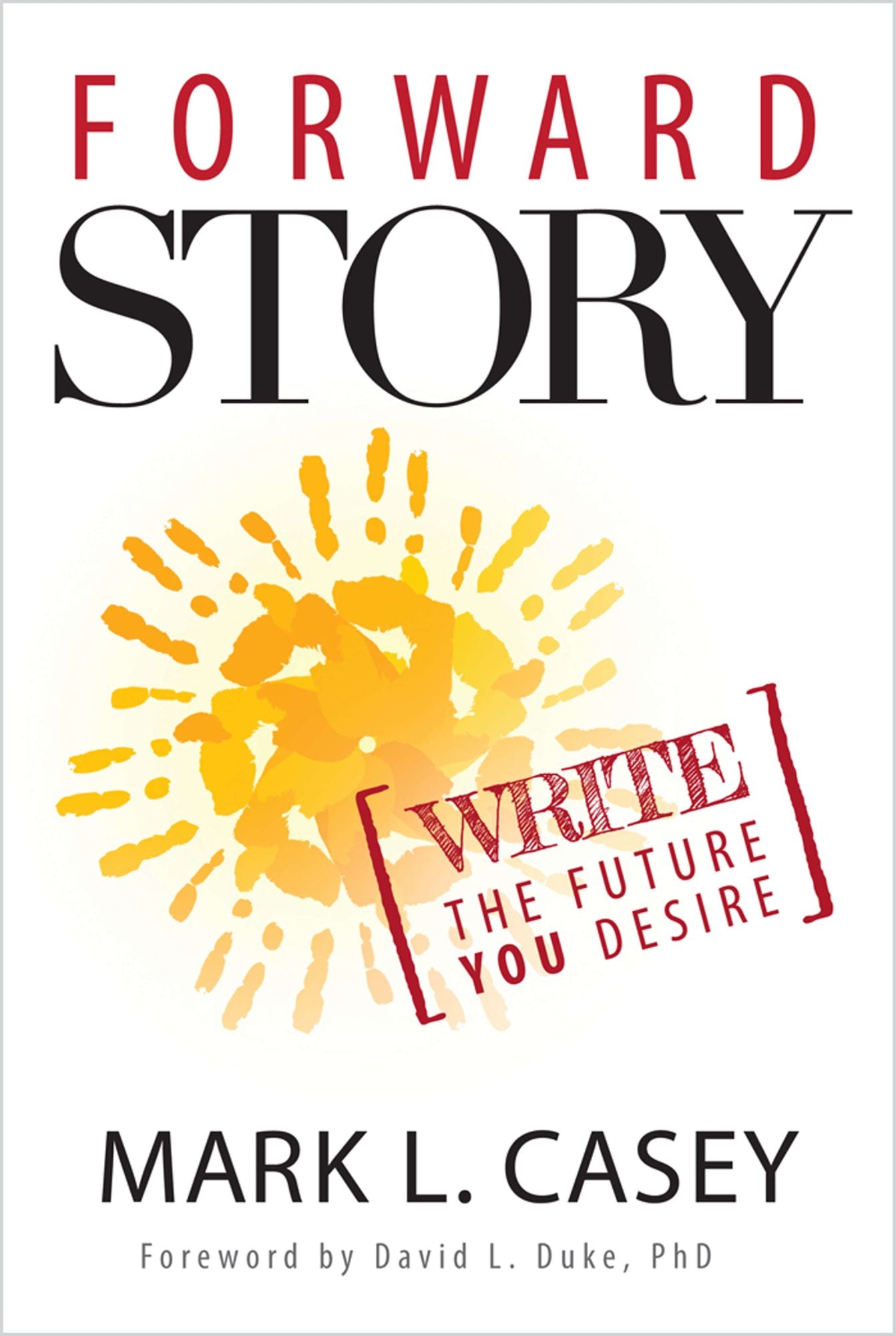 Forward Story: Write the Future You Desire