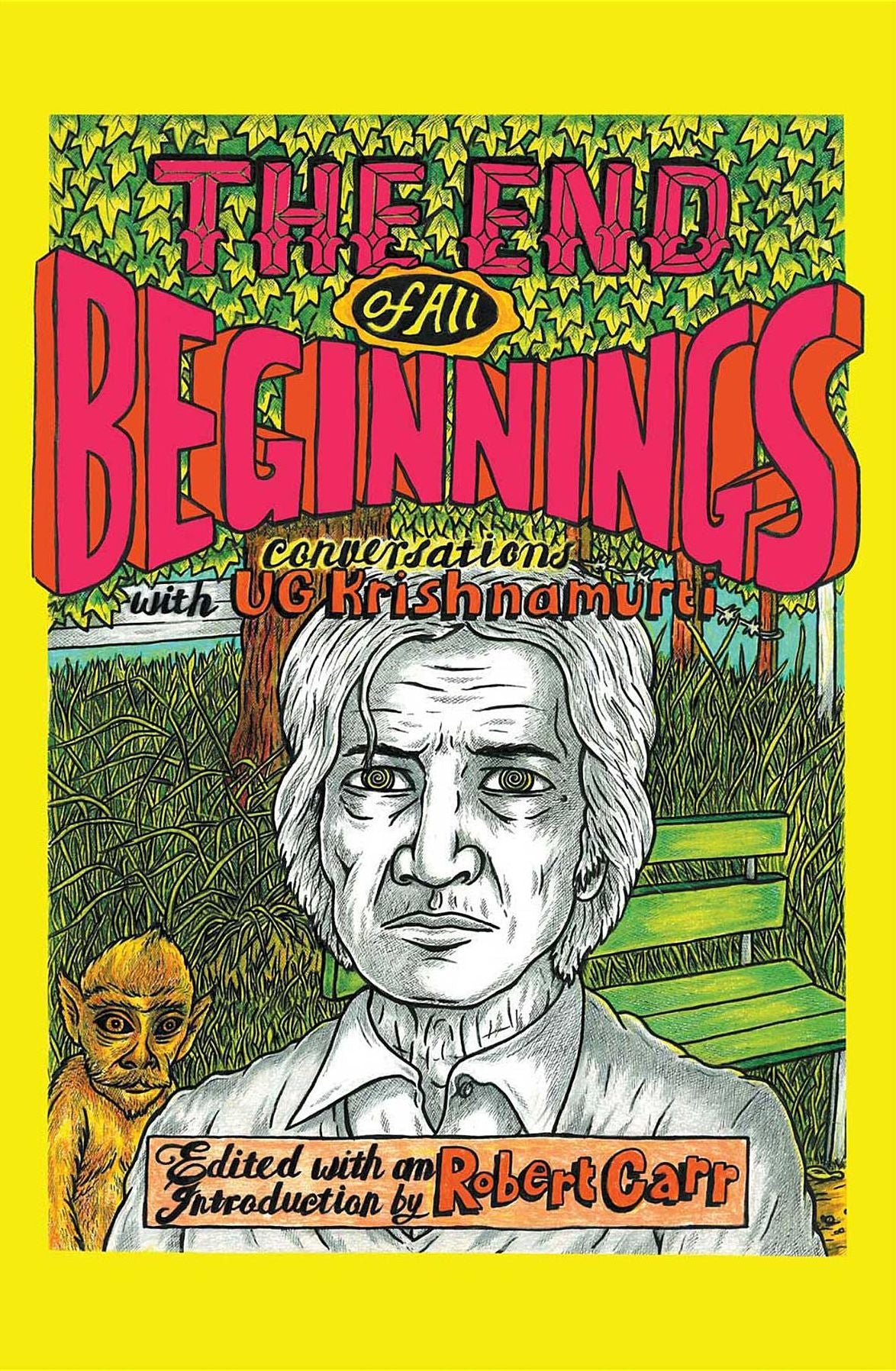 The End of All Beginnings: Encounters with a Natural Man
