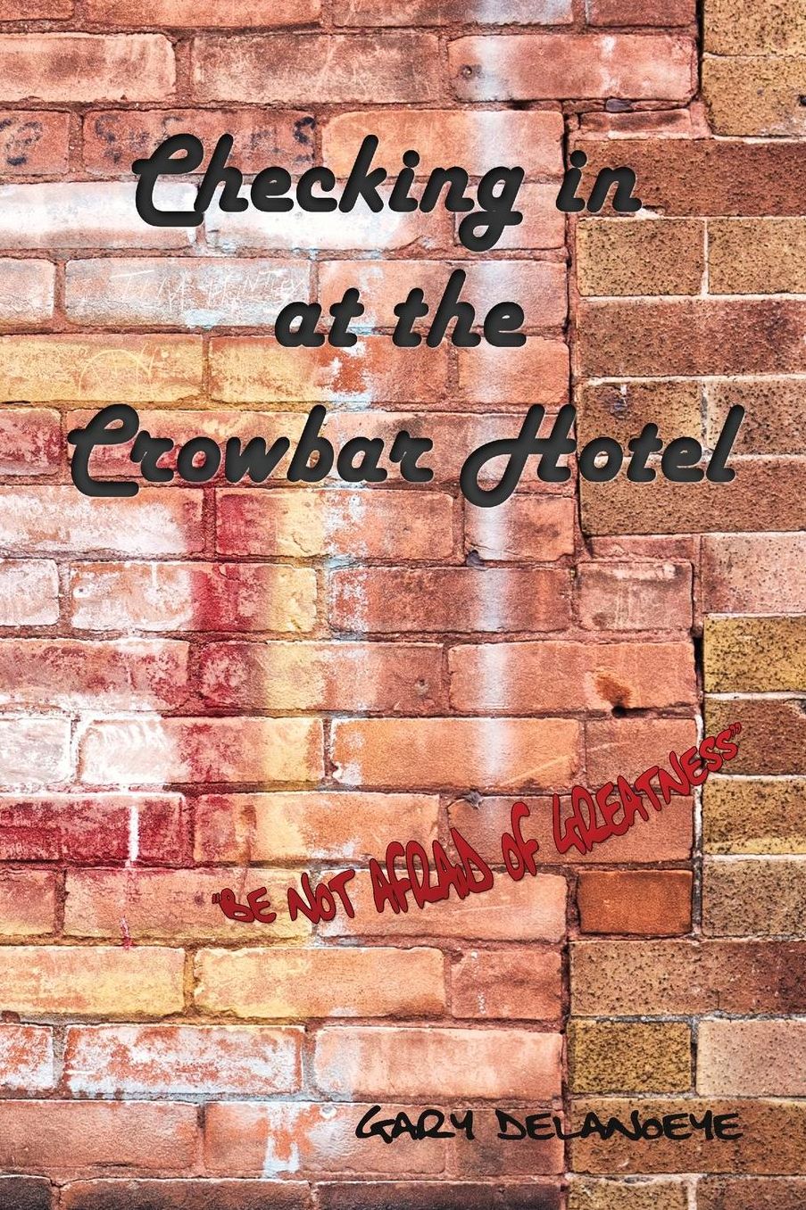 Checking in a the Crowbar Hotel