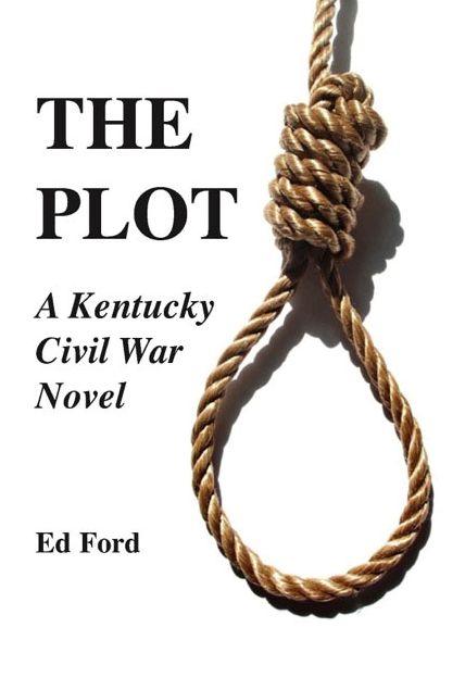 The Plot: A Kentucky Civil War Novel