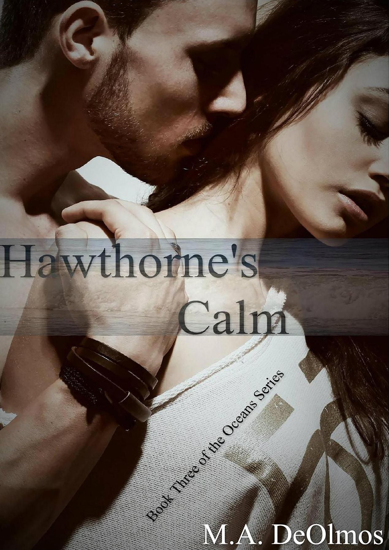 Hawthorne's Calm: Book Three, The Oceans Series