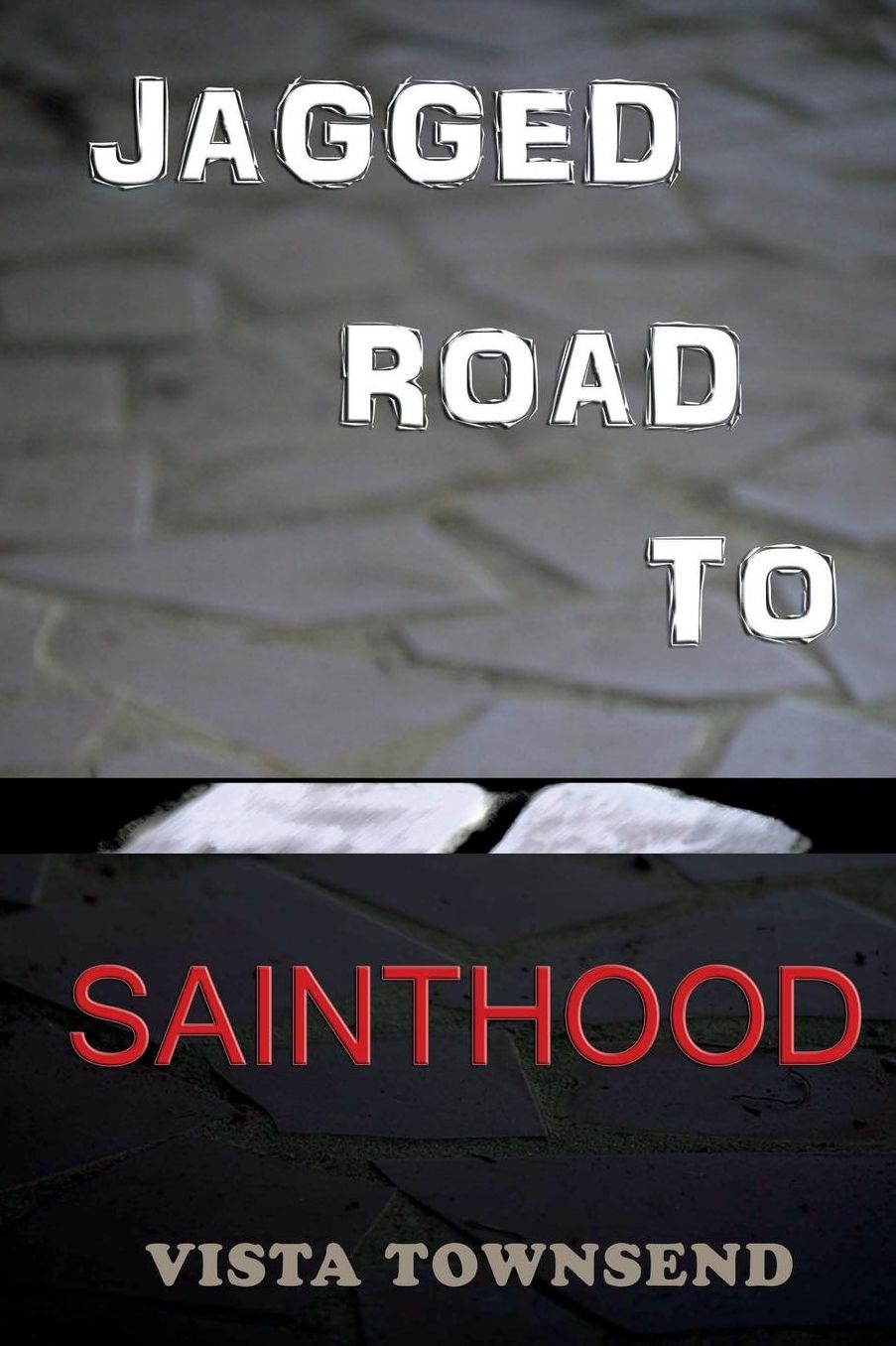 Jagged Road to Sainthood