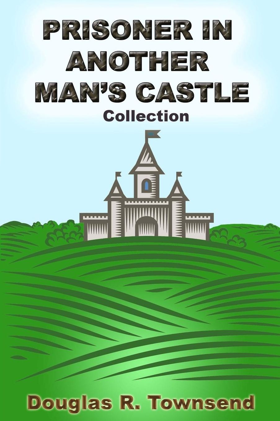 Prisoner In Another Man's Castle