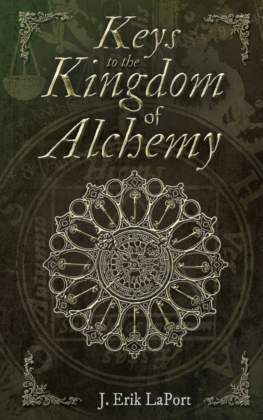 Keys to the Kingdom of Alchemy: Unlocking the Secrets of Basil Valentine's Stone - Hardcover Color Edition (978-0990619857)