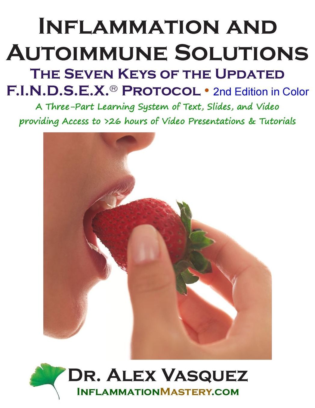 Inflammation and Autoimmune Solutions: Seven Keys of the Updated FINDSEX Protoco: Second Edition in Color