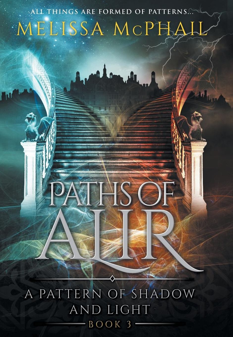 Paths of Alir: A Pattern of Shadow & Light Book 3
