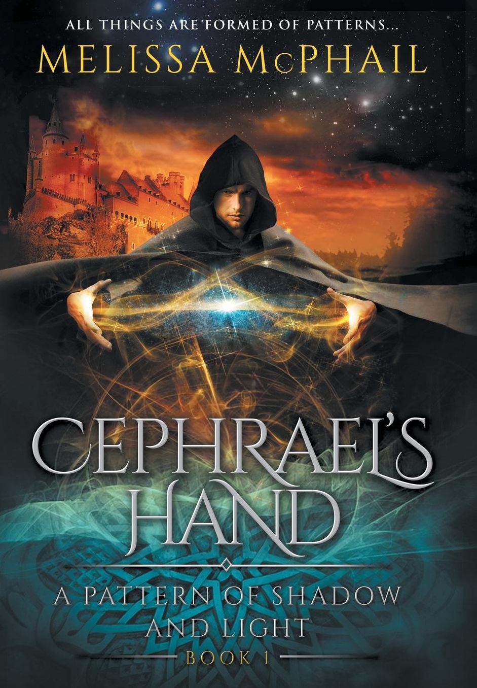 Cephrael's Hand: A Pattern of Shadow & Light Book 1