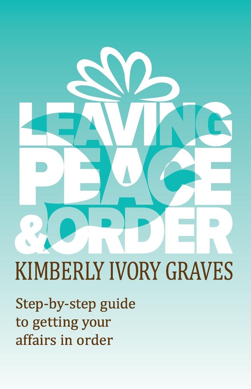 Leaving Peace and Order: A step-by-step guide to getting your affairs in order